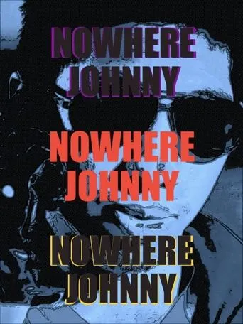 Nowhere Johnny movie poster - Rated 10/10