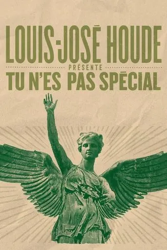Louis-José Houde : Tu n'es pas spécial movie poster - Rated 6/10