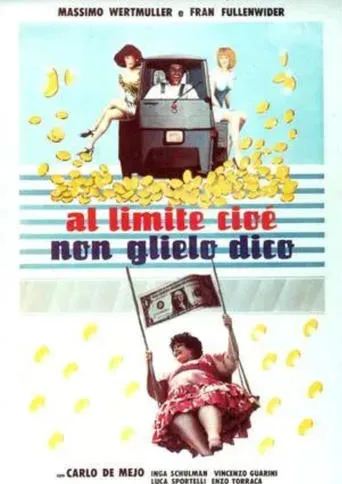 Al limite, cioè non glielo dico movie poster - Entertainment content