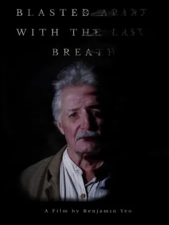 Blasted Apart With The Last Breath movie poster - Entertainment content