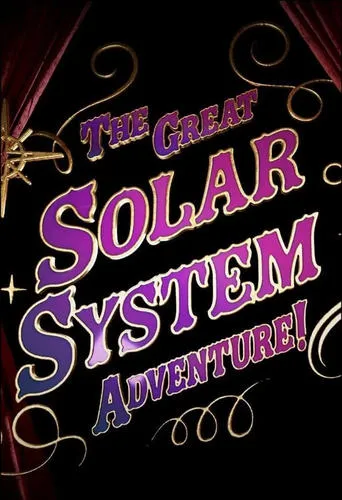 The Great Solar System Adventure movie poster - Entertainment content