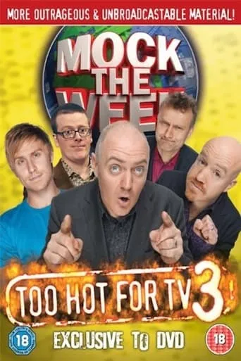 Mock the Week - Too Hot For TV 3 movie poster - Rated 10/10