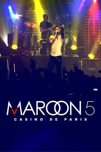 Maroon 5: Live at Casino de Paris movie poster - Entertainment content