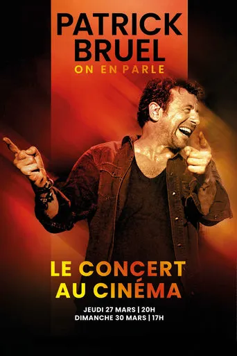 Patrick Bruel : On en parle - Le concert au cinéma movie poster - Rated 8/10