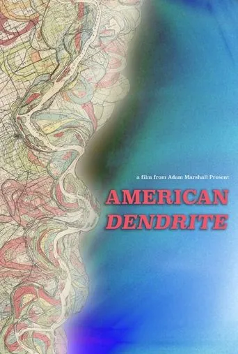 American Dendrite movie poster - Entertainment content