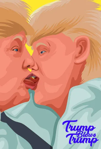 Trump Blows Trump movie poster - Entertainment content