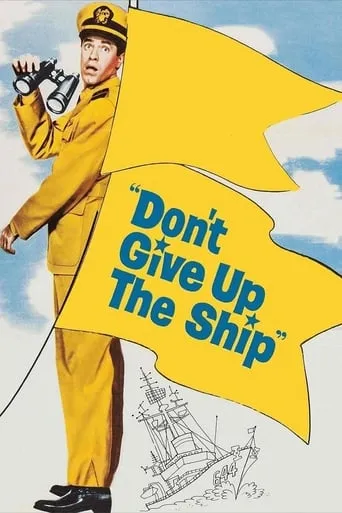 Don't Give Up the Ship movie poster - Rated 6.4/10