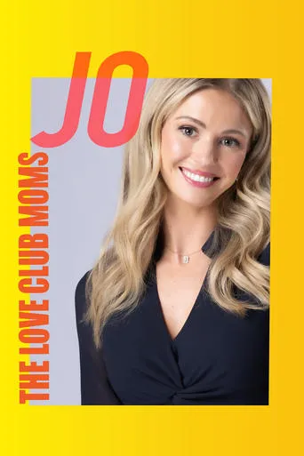 The Love Club Moms: Jo movie poster - Rated 8/10
