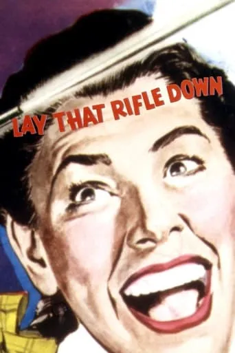 Lay That Rifle Down movie poster - Rated 5.5/10