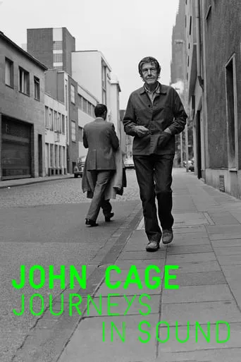 John Cage: Journeys in Sound movie poster - Rated 6.5/10