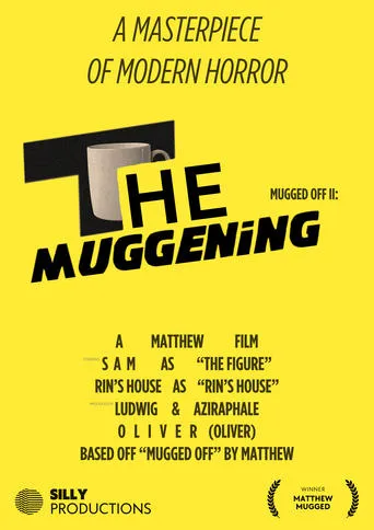 Mugged Off II: The Muggening movie poster - Rated 10/10