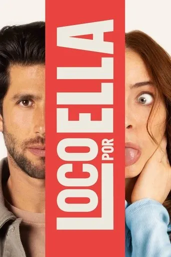 Loco Por Ella movie poster - Rated 8/10