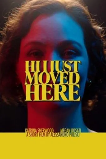 Hi I Just Moved Here movie poster - Entertainment content