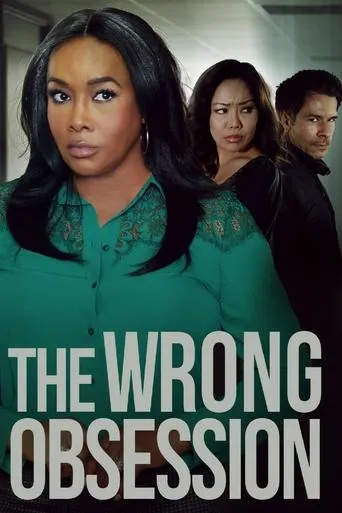 The Wrong Obsession movie poster - Rated 7.5/10