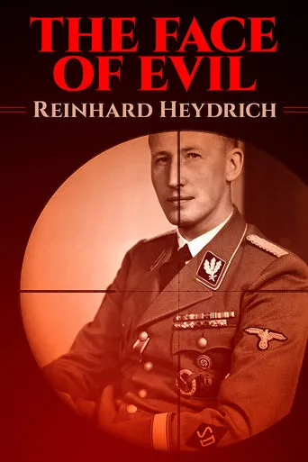 The Face of Evil: Reinhard Heydrich movie poster - Entertainment content