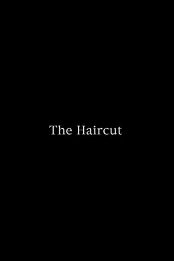 The Haircut movie poster - Entertainment content