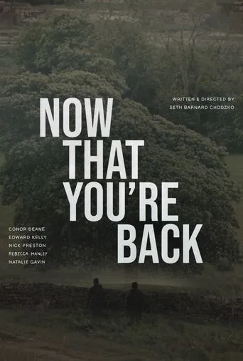 Now That You’re Back movie poster - Entertainment content