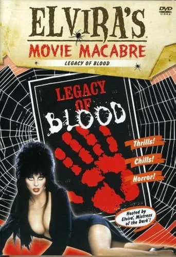 Elvira's Movie Macabre: Legacy of Blood movie poster - Entertainment content
