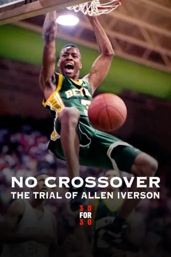 No Crossover: The Trial of Allen Iverson movie poster - Rated 7/10