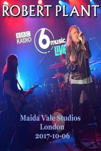 Robert Plant & Sensational Space Shifters - BBC Radio 6 Music Live movie poster - Rated 7/10