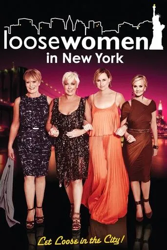 Loose Women in New York: Let Loose in the City movie poster - Entertainment content