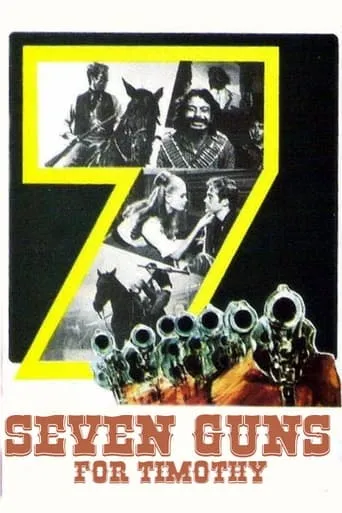 Seven Guns for Timothy movie poster - Rated 4.5/10