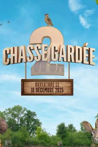 Chasse gardée 2 movie poster - Entertainment content