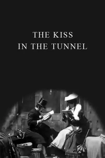 The Kiss in the Tunnel movie poster - Rated 5.8/10