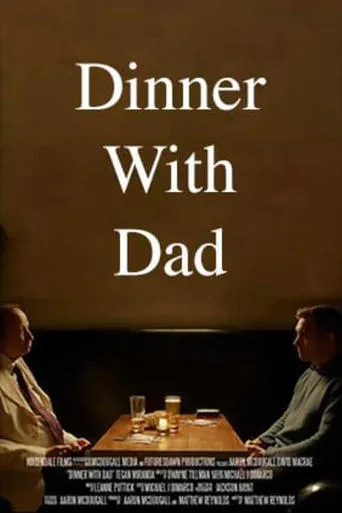 Dinner with Dad movie poster - Entertainment content