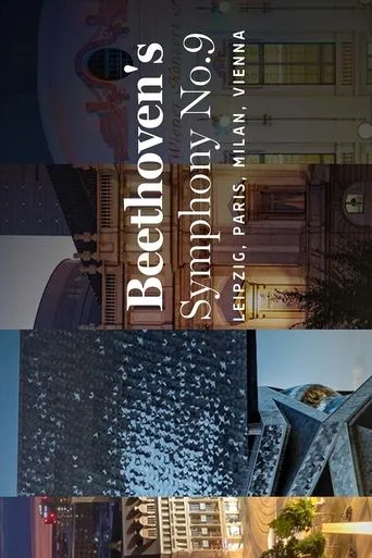 Beethoven: Symphony no. 9 - Leipzig | Paris | Milan | Vienna movie poster - Entertainment content