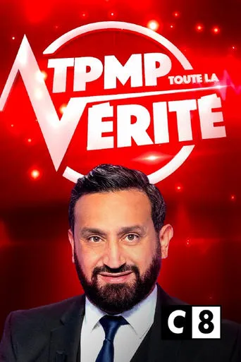 TPMP ! Toute la vérité movie poster - Rated 1/10