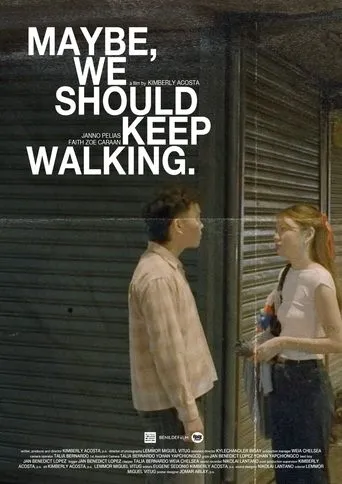 Maybe, we should keep walking. movie poster - Entertainment content