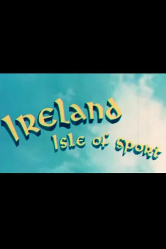 Ireland, Isle of Sport movie poster - Entertainment content