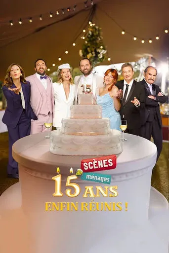 Scènes de ménages, 15 ans : enfin réunis movie poster - Entertainment content