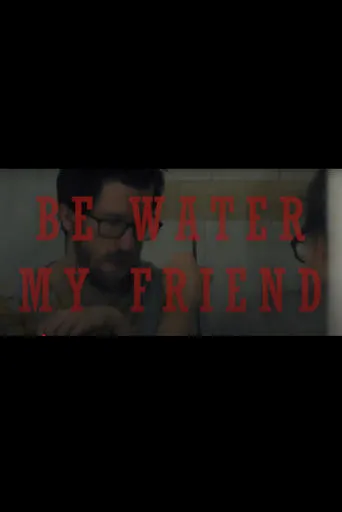 Be Water My Friend movie poster - Entertainment content