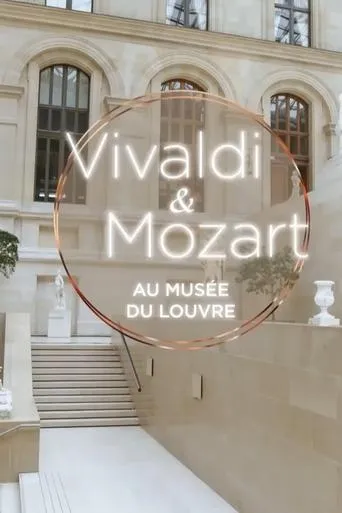 Vivaldi and Mozart in the Cour Marly -  An evening at the Musée du Louvre movie poster - Entertainment content