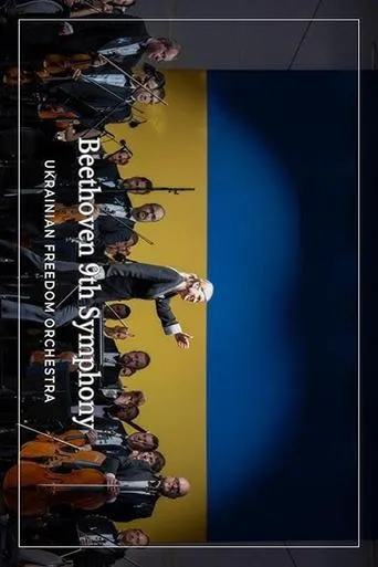 The Ukrainian Freedom Orchestra plays in Warsaw Beethoven's 9th Symphony movie poster - Entertainment content