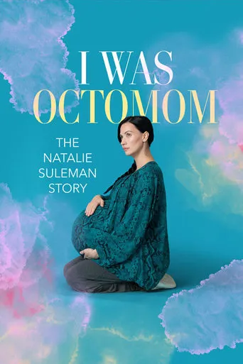 I Was Octomom: The Natalie Suleman Story movie poster - Rated 7/10