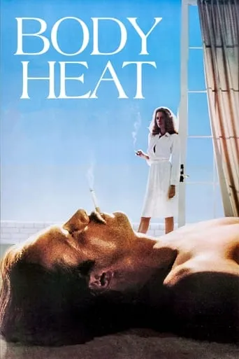 Body Heat movie poster - Rated 6.97/10