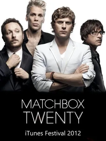 Matchbox Twenty: Live From iTunes Festival movie poster - Entertainment content