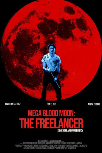 Mega Blood Moon: The Freelancer movie poster - Rated 2.5/10