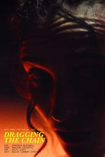 Dragging the Chain movie poster - Entertainment content