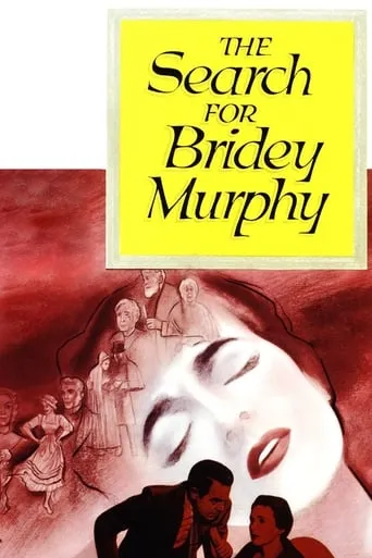 The Search for Bridey Murphy movie poster - Rated 6.3/10