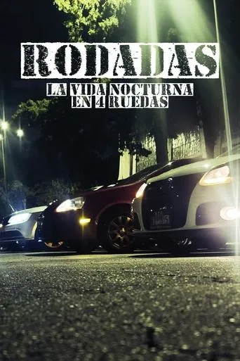 RODADAS: La vida nocturna en 4 ruedas movie poster - Entertainment content