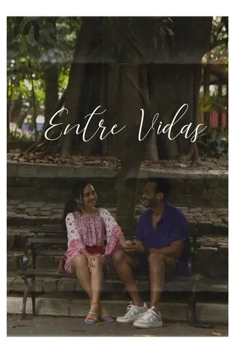 Entre Vidas movie poster - Entertainment content