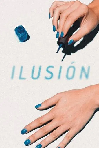 Ilusion movie poster - Entertainment content