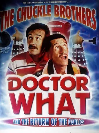 The Chuckle Brothers in Doctor What and the Return of the Garlics movie poster - Entertainment content