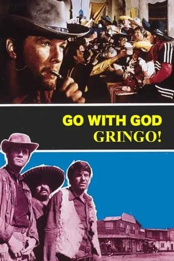 Go with God, Gringo movie poster - Rated 6/10