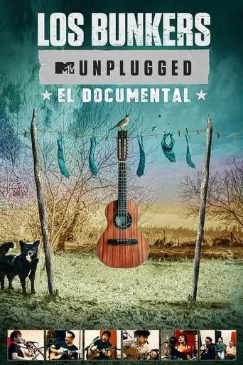 Los Bunkers - MTV Unplugged: The Documentary movie poster - Entertainment content