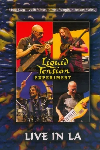 Liquid Tension Experiment: Live In LA movie poster - Rated 7.1/10